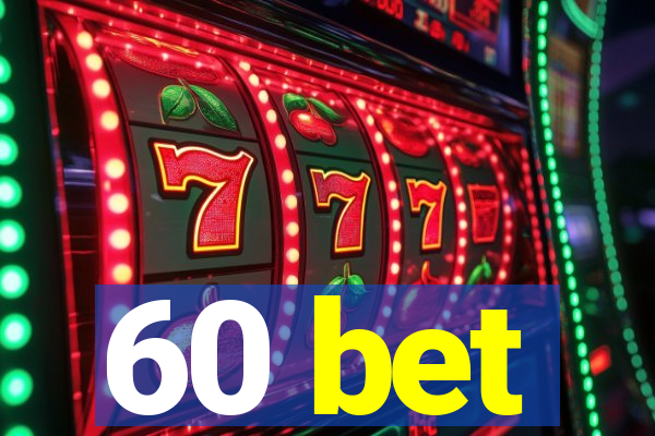 60 bet